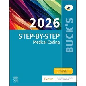 Buck's Step-By-Step Medical Coding, 2026 Edition -- Elsevier